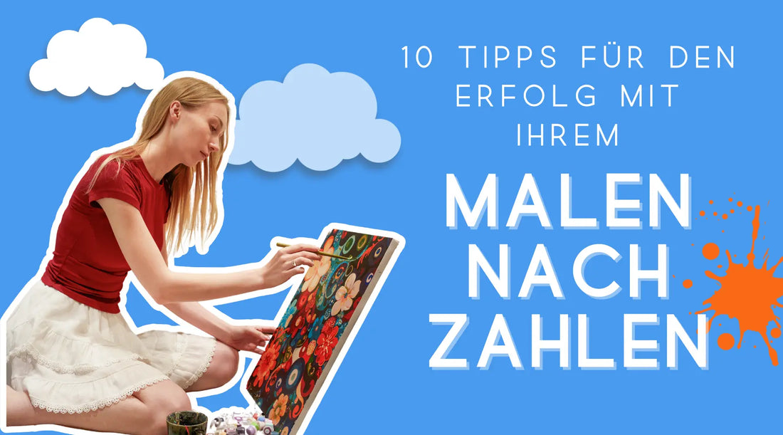 🎨 CheerfulPainting präsentiert: 10 Profi-Tipps für dein Malen nach Zahlen